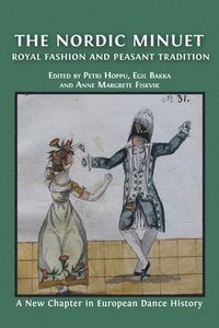 bokomslag The Nordic Minuet: Royal Fashion and Peasant Tradition