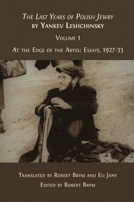 Yankev Leshchinsky - Last Years of Polish Jewry, Häftad