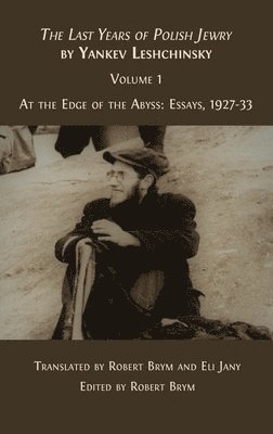 Yankev Leshchinsky - Last Years of Polish Jewry, Inbunden