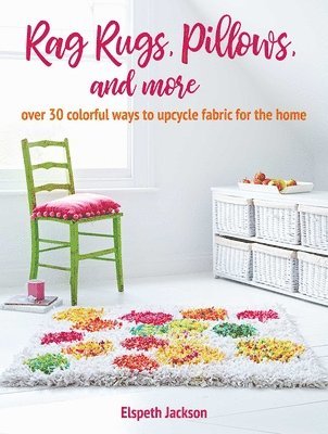 Rag Rugs, Pillows, and More 1