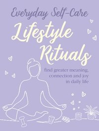 bokomslag Everyday Self-care: Lifestyle Rituals