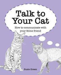 bokomslag Talk to Your Cat