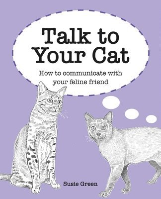 bokomslag Talk to Your Cat