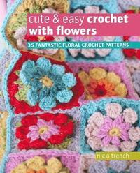 bokomslag Cute & Easy Crochet with Flowers