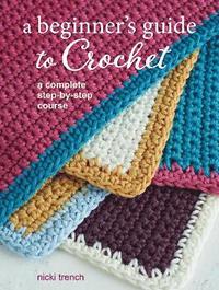bokomslag A Beginner's Guide to Crochet