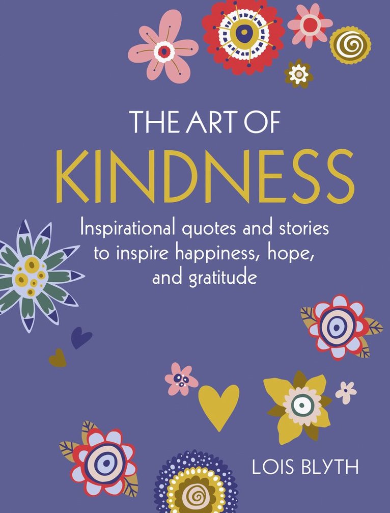 Lois Blyth - Art of Kindness, Inbunden
