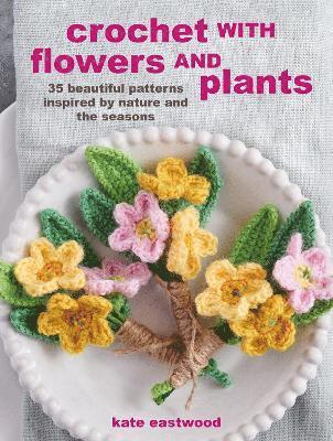 Crochet with Flowers and Plants 1