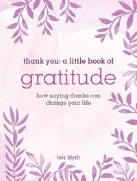 bokomslag Thank You: A Little Book of Gratitude