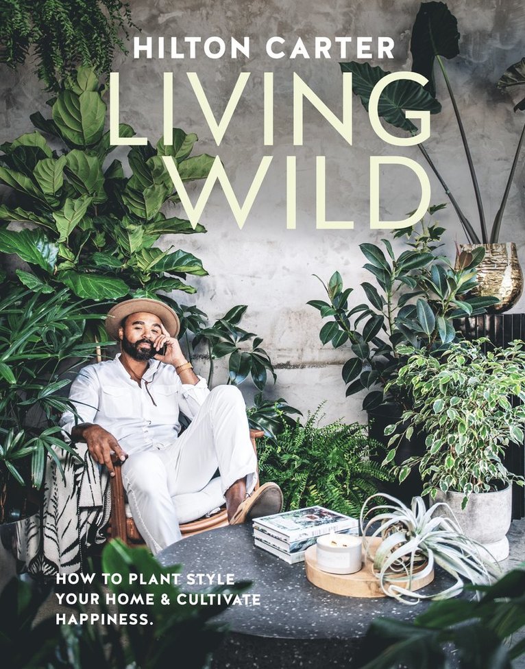 Hilton Carter - Living Wild, Inbunden