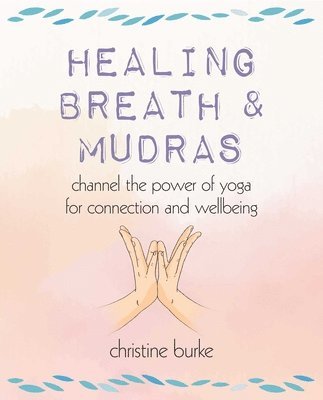 Healing Breath and Mudras 1