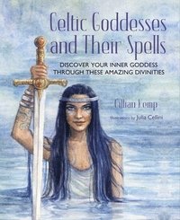 bokomslag Celtic Goddesses and Their Spells