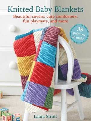 bokomslag Knitted Baby Blankets: 35 patterns to make