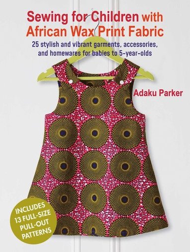 bokomslag Sewing for Children with African Wax Print Fabric