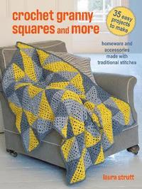 bokomslag Crochet Granny Squares and More: 35 easy projects to make