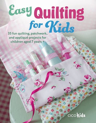 CICO Kidz - Easy Quilting for Kids, Häftad