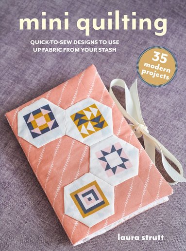 bokomslag Mini Quilting: 35 modern projects