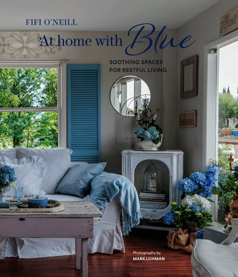 At Home with Blue: Soothing spaces for restful living