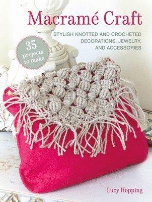 bokomslag Macramé Craft: 35 projects to make