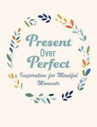 bokomslag Present Over Perfect