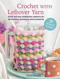 bokomslag Crochet with Leftover Yarn