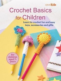 bokomslag Crochet Basics for Children: For children aged 7+ years
