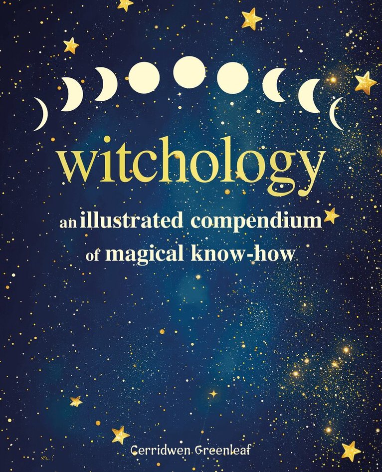 Cerridwen Greenleaf - Witchology, Inbunden