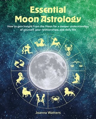 bokomslag Essential Moon Astrology