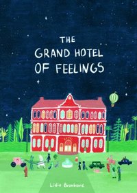 bokomslag The Grand Hotel of Feelings
