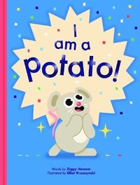 bokomslag I Am a Potato!