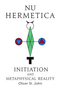 bokomslag Nu Hermetica-Initiation and Metaphysical Reality