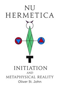 bokomslag Nu Hermetica-Initiation and Metaphysical Reality