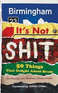 bokomslag Birmingham: Its Not Shit