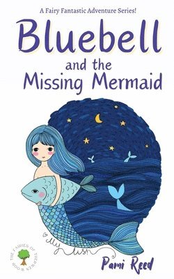 Bluebell and the Missing Mermaid 1