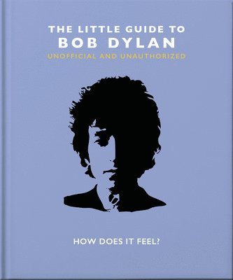 OH, Oh, OH, Oh - Little Guide to Bob Dylan, Inbunden