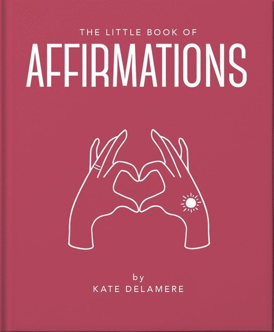 OH, Oh, Kate Delamere, OH, Oh - Little Book of Affirmations, Inbunden