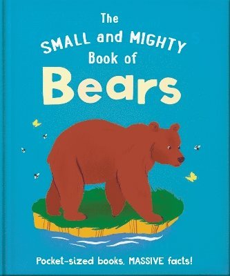 OH - Small and Mighty Book of Bears, Inbunden