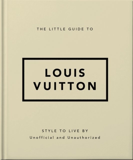 The Little Guide to Louis Vuitton 1