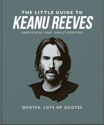 The Little Guide to Keanu Reeves 1