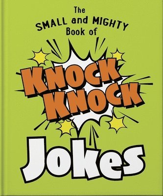OH - Small and Mighty Book of Knock Knock Jokes, Inbunden