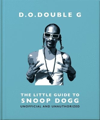 D. O. DOUBLE G: The Little Guide to Snoop Dogg 1