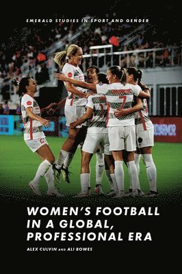 bokomslag Women's Football in a Global, Professional Era