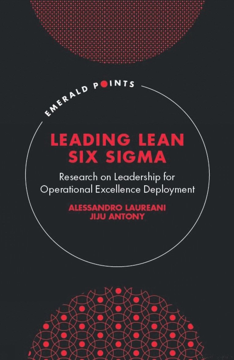 Alessandro Laureani, Jiju Antony, Ireland) Laureani, Alessandro (Independent Lean Six Sigma Scholar, UK) Antony, Jiju (Heriot-Watt University - Leading Lean Six Sigma, Inbunden