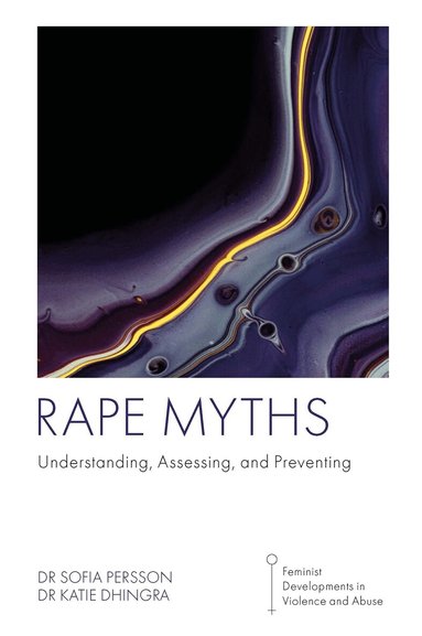 Sofia Persson, Katie Dhingra - Rape Myths, Inbunden