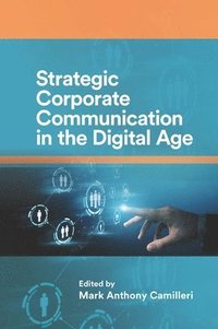 bokomslag Strategic Corporate Communication in the Digital Age