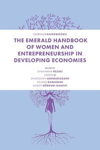 bokomslag The Emerald Handbook of Women and Entrepreneurship in Developing Economies