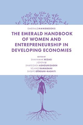 The Emerald Handbook of Women and Entrepreneurship in Developing Economies 1