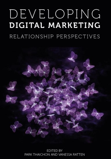 Park Thaichon, Vanessa Ratten - Developing Digital Marketing, Inbunden