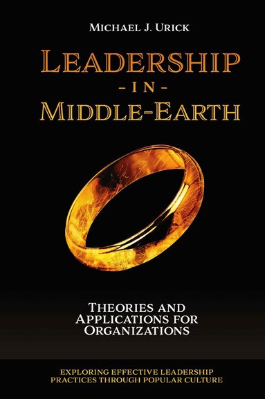 Michael J. Urick - Leadership in Middle-Earth, Häftad
