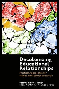 bokomslag Decolonizing Educational Relationships