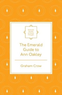 bokomslag The Emerald Guide to Ann Oakley